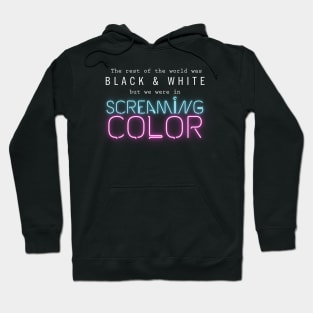 Scream In Color Hoodie